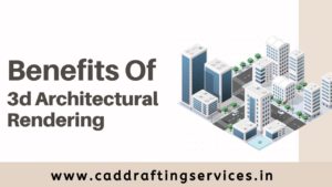 Benefits Of 3D Architectural Rendering Services