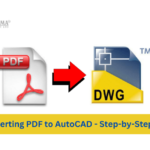 Converting PDF to AutoCAD - Step-by-Step Guide