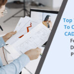 Top 7 Reasons to Outsource CAD Drafting for Your Drawing Projects
