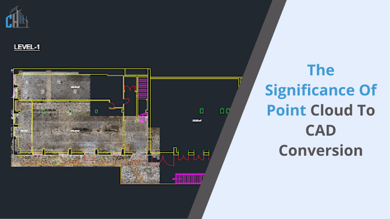 The Significance of Point Cloud to CAD Conversion