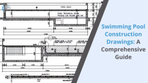 Swimming Pool Construction Drawings