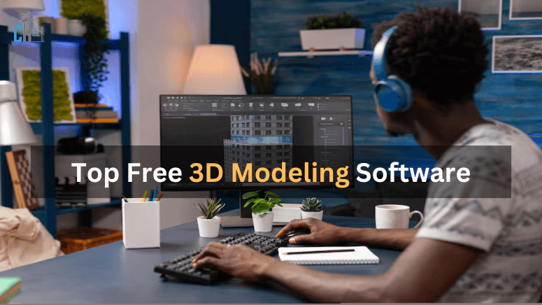 Top Free 3D Modeling Software