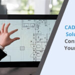 CAD Drafting Solution for Construction Your Projects