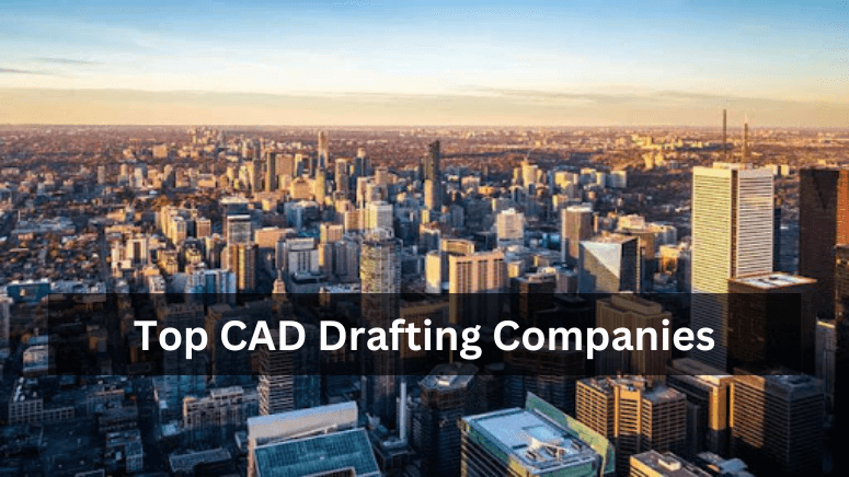 Top CAD Drafting Companies