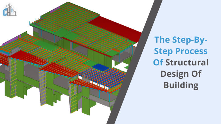 The Step-by-Step Process of Structural Design of Building