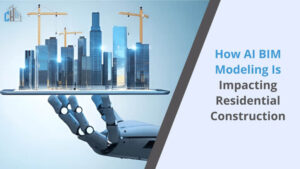 How AI BIM Modeling is Impacting Residential Construction