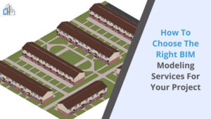 How to Choose the Right BIM Modeling Services for Your Project