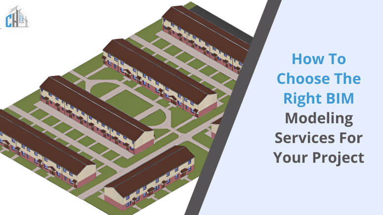 How to Choose the Right BIM Modeling Services for Your Project