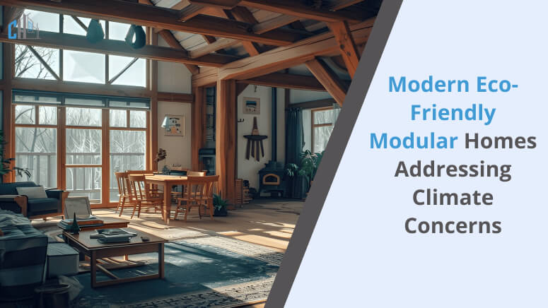 Modern Eco-Friendly Modular Homes Addressing Climate Concerns