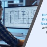 Hire a CAD Draftsman Near Me for Affordable Rates