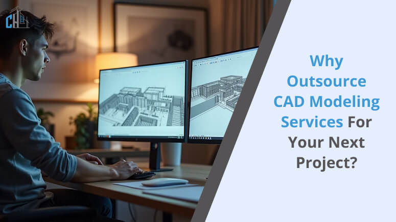Why Outsource CAD Modeling Services for Your Next Project