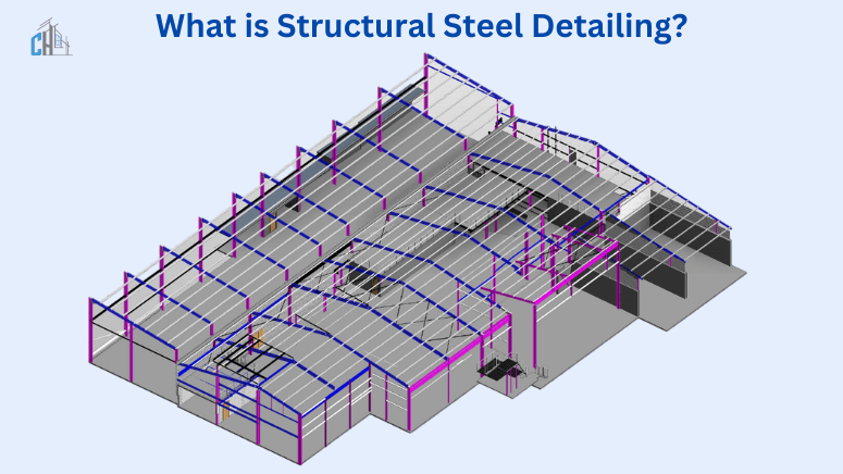 What is Structural Steel Detailing