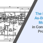 The Role of As-Built BIM Models in Construction Projects