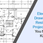 Electrical Drawings for Residential Projects