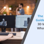 Guide to Hiring 3D Modelers