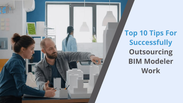 Outsourcing BIM Modeler Work