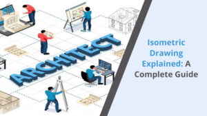 Isometric Drawing Explained A Complete Guide