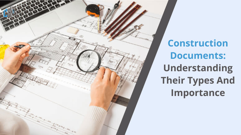 Construction Documents_ Understanding Their Types and Importance