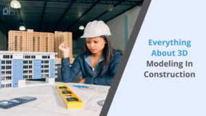Everything About 3D Modeling in Construction