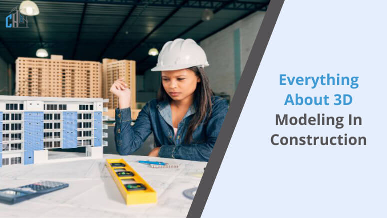 Everything About 3D Modeling in Construction